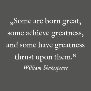 Motiv Motivationsspruch William Shakespeare wahre Größe