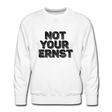 Englisch LK Pullover - Not your ernst lustiges Denglisch nicht dein ernst