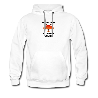 Englisch LK Hoodie - You make me foxdevilswild denglish lustig Geschenk