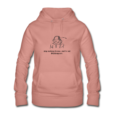 Englisch LK Hoodie - stop making Drama, you're not Shakespeare