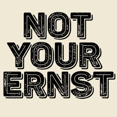 Motiv Not your ernst lustiges Denglisch nicht dein ernst