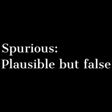 Motiv Spurious: Plausible but false