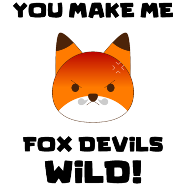 Motiv You make me foxdevilswild denglish lustig Geschenk