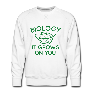 Bio LK Pullover - Biologie Es wächst auf dir