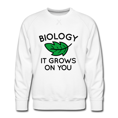Bio LK Pullover - Biologie Es wächst auf dir