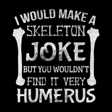 Motiv Lustige Skelett Anatomie Pun Geschenk kleidung