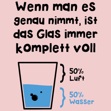 Motiv Wenn man es genau nimmt ist das Glas immer