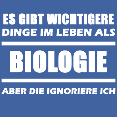 Motiv Biologie - Es gibt wichtigere Dinge