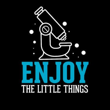 Motiv Enjoy The Little Things Biologie Biologen Geschenk