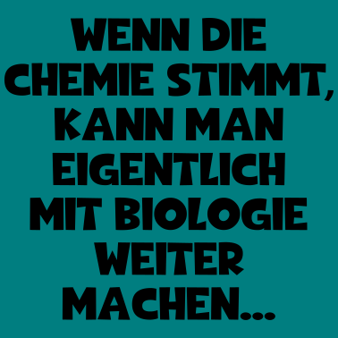 Motiv Chemie Biologie Spruch ft 3