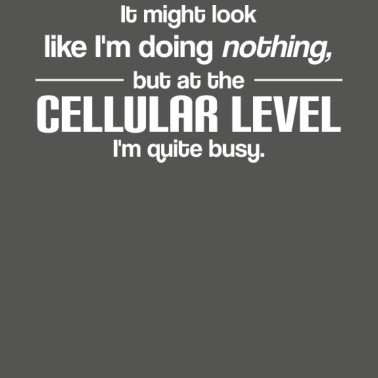 Motiv Biologie Spruch Faulheit