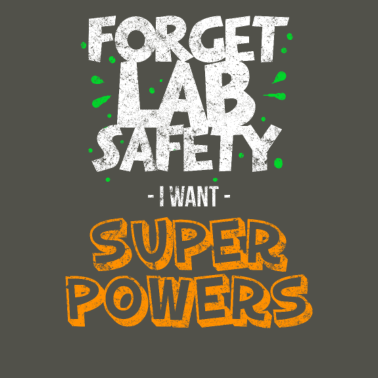 Motiv Lustige Lab Saftey Pun Wissenschaft Lehrer Bekleidung