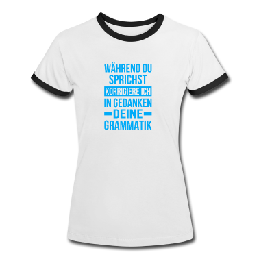 Bio LK T-Shirt - Während du sprichst korrigiere ich grammatik
