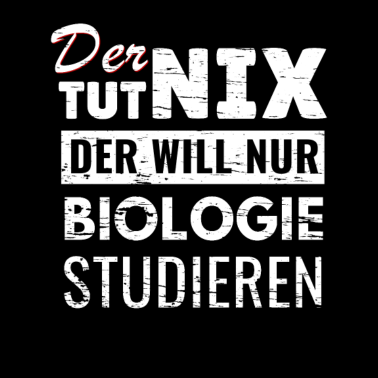 Motiv Biologen Spruch witzig Labor Geschenk Studenten