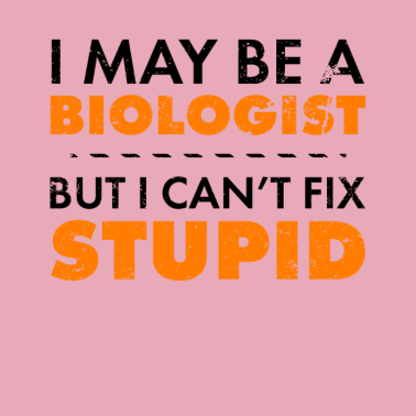 Motiv Biologe Humor Ich mag ein Biologe sein, aber ich kann nicht