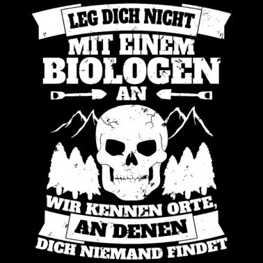 Motiv Biologe Biologie lustiges Geschenk Spruch - Orte