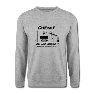 Chemie LK Pullover - Chemie ist wie kochen
