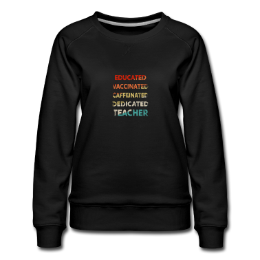 Chemie LK Pullover - Educated Vaccinated Caffeinated Dedicated Teacher