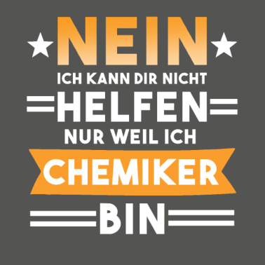 Motiv Chemiker Chemie Spruch