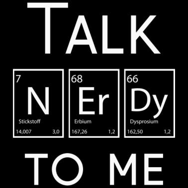 Motiv Talk nerdy to me Chemie Elemente Sprüche