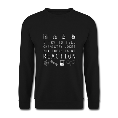 Chemie LK Pullover - Chemie Witz ohne REAKTION - Weiß auf dunkel