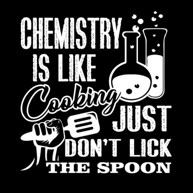 Motiv Chemiker Chemiker ist wie Kochen
