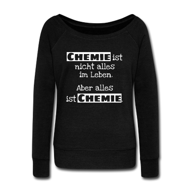 Chemie LK Pullover - Chemie ist nicht alles. Aber alles ist Chemie.