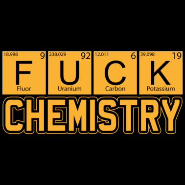 Motiv Chemie Fuck Chemie Lustiges Chemie Geschenk