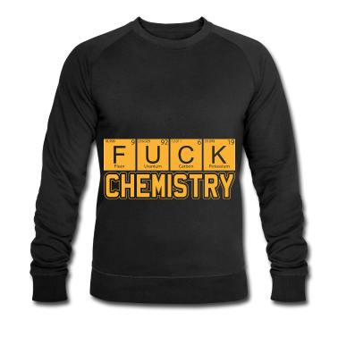 Chemie LK Pullover - Chemie Fuck Chemie Lustiges Chemie Geschenk