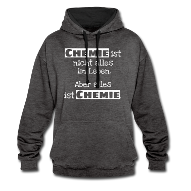 Chemie LK Hoodie - Chemie ist nicht alles. Aber alles ist Chemie.