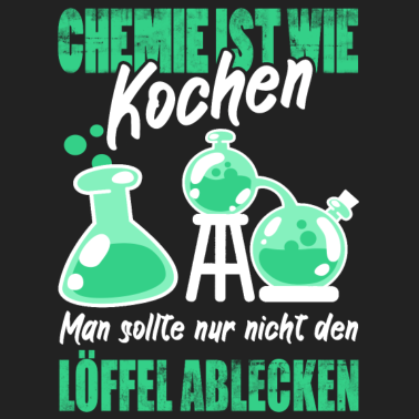 Motiv Chemie Chemiker Lustiger Spruch
