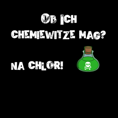 Motiv Ob Ich Chemiewitze Mag? Na Chlor! Chemiker Lehrer
