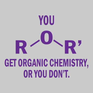 Motiv You get organic chemistry or you don't Chemiker