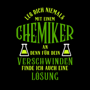 Motiv Chemie Chemiker Lösung lustig nerds geeks Spruch