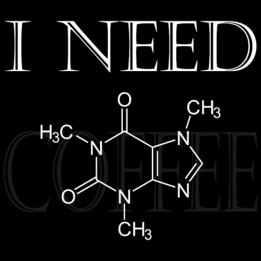Motiv Brauche Kaffee, Coffein, Chemie, I Need Coffee