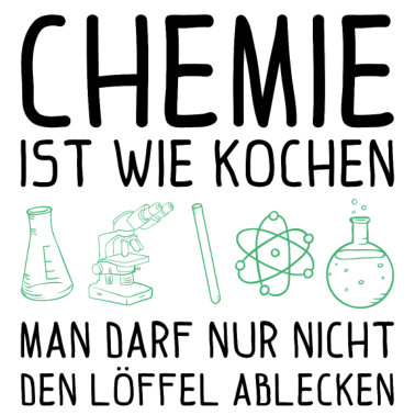 Motiv Chemie ist wie kochen Chemie Geschenk