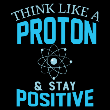 Motiv Proton Positiv Spruch lustig
