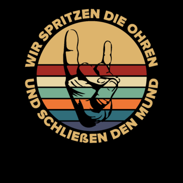 Motiv Wir spritzen die ohren und schließen den mund