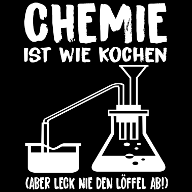 Motiv Chemie ist wie kochen.