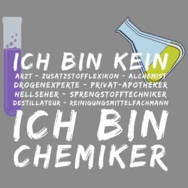 Motiv Mein Beruf ist Chemiker Shirt