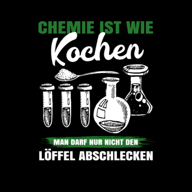 Motiv Chemie ist wie Kochen