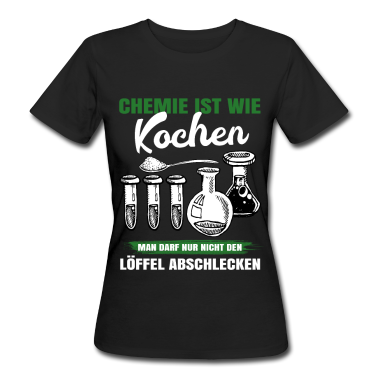Chemie LK T-Shirt - Chemie ist wie Kochen