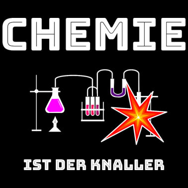 Motiv Chemie ist der KNALLER! / Chemie / Labor