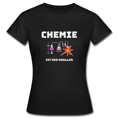 Chemie LK T-Shirt - Chemie ist der KNALLER! / Chemie / Labor