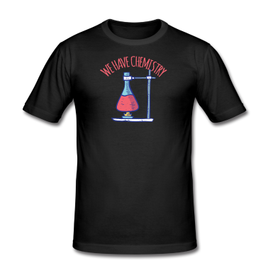 Chemie LK T-Shirt - we have chemistry