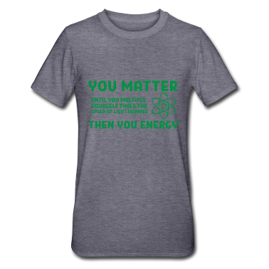 Chemie LK T-Shirt - You matter energy Geschenk Spruch Physik Schule