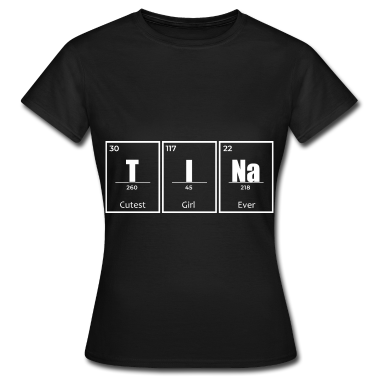 Chemie LK T-Shirt - Tina Name Chemie Elemente Frauen Namen