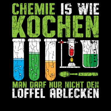 Motiv Chemie ist wie kochen, ohne Ablecken