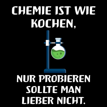 Motiv Chemie Chemiker Chemikerin Laborant Sprüche