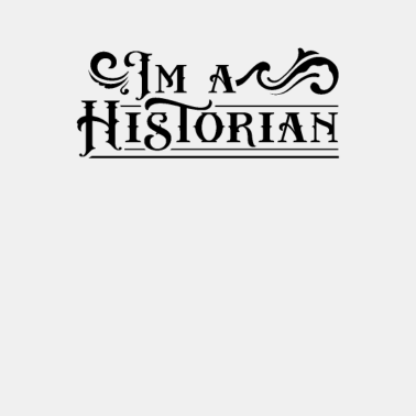 Motiv Ich bin ein Historiker Historik Beruf Geschichte